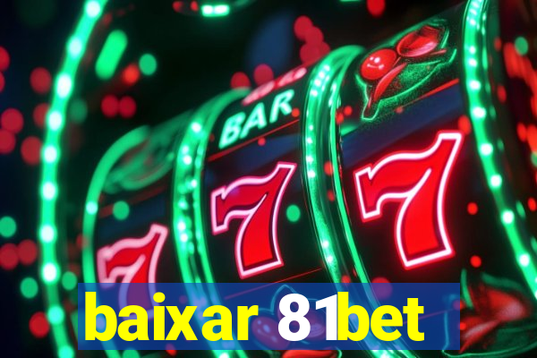 baixar 81bet